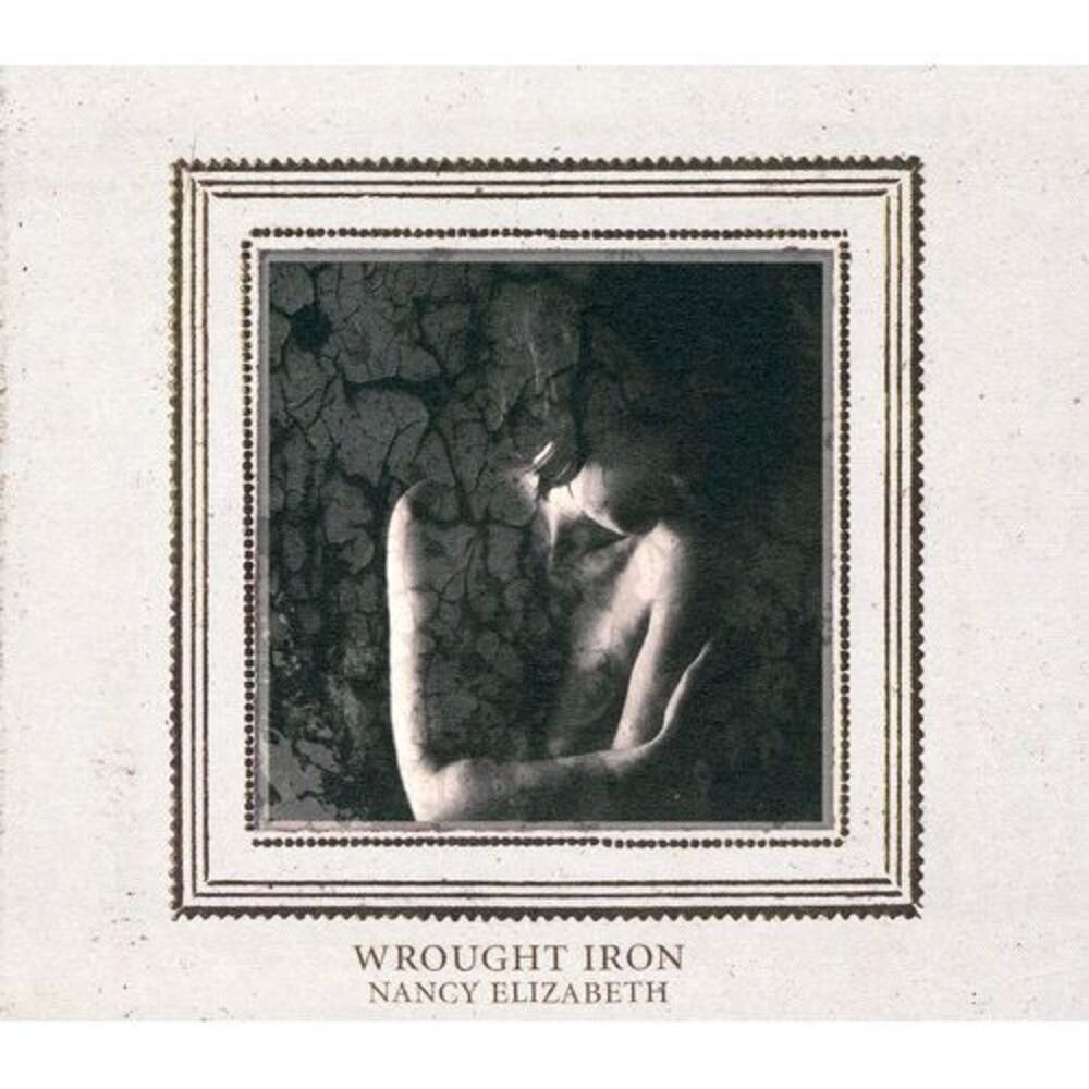 Nancy Elizabeth - Wrought Iron  CD